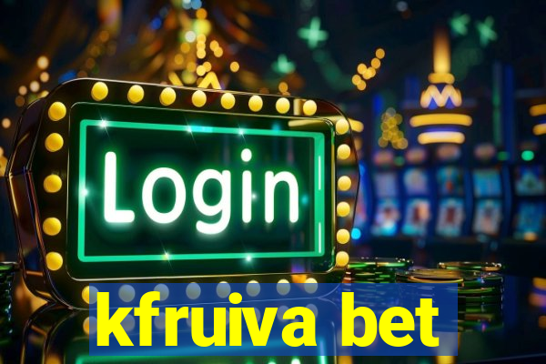 kfruiva bet